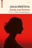 Julia Kristeva - Seule une femme.