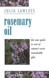 Julia Lawless - Rosemary Oil - A new guide to the most invigorating rememdy.