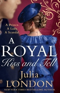 Julia London - A Royal Kiss And Tell.