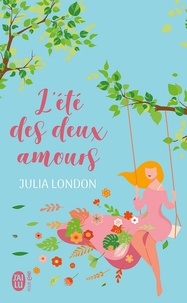 Julia London - Cedar Springs Tome 1 : L'été des deux amours.