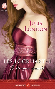 Julia London - Les Lockhart Tome 1 : Le dragon maudit.