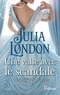 Julia London - Royales alliances Tome 3 : Une valse avec le scandale.