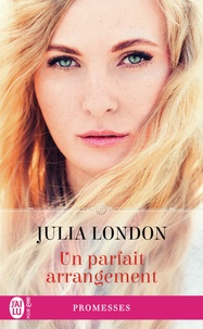 Julia London - Un parfait arrangement.