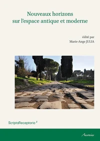 Nouveaux horizons sur l'espace antique et moderne