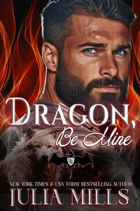 Dragon, Be Mine