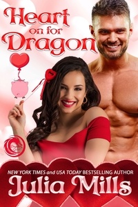  Julia Mills - Heart on for Dragon - Dragon Guard Holiday Love Stories, #3.