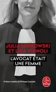 Télécharger un livre en ligne L'avocat était une femme  - Le Procès de leur vie par Julia Minkowski, Lisa Vignoli, Philippe Jaenada 9782253104148 in French PDB MOBI