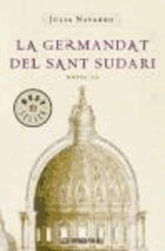Julia Navarro - La Germandat del Sant Sudari.