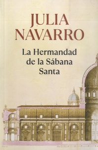 Julia Navarro - La Hermandad de la Sabana Santa.