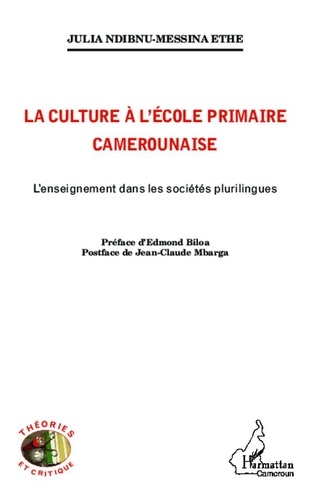 Julia Ndibnu Messina - La culture à l'école primaire camerounaise - L'enseignement dans les sociétés plurilingues.