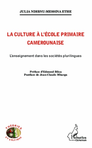 La culture à l'école primaire camerounaise. L'enseignement dans les sociétés plurilingues