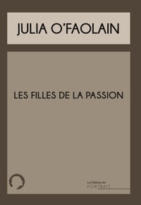 Julia O'Faolain - Les filles de la passion.