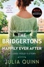 Julia Quinn - Bridgerton  : The Bridgertons: Happily Ever After.
