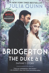 Julia Quinn - Bridgerton  : The Duke & I.