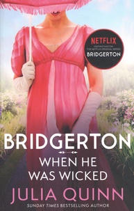 Julia Quinn - Bridgerton Tome 6 : When He Was Wicked.
