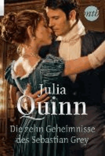 Julia Quinn - Die zehn Geheimnisse des Sebastian Grey.