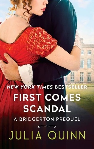 First Comes Scandal. A Bridgerton Prequel