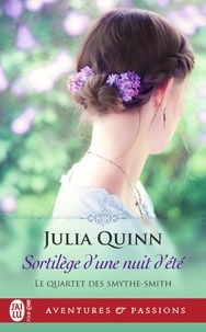 Julia Quinn - Le Quartet des Smythe-Smith Tome 2 : Sortilège d'une nuit d'été.