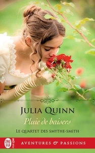 Julia Quinn - Le Quartet des Smythe-Smith Tome 3 : Pluie de baisers.