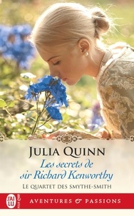 Julia Quinn - Le Quartet des Smythe-Smith Tome 4 : Les secrets de Sir Richard Kenworthy.