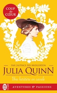 Julia Quinn - Les agents de la couronne  : Une héritière en cavale.