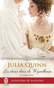Julia Quinn - Les deux ducs de Wyndham Tome 2 : M. Cavendish.