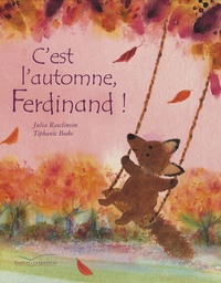 Julia Rawlinson et Tiphanie Beeke - C'est l'automne, Ferdinand !.