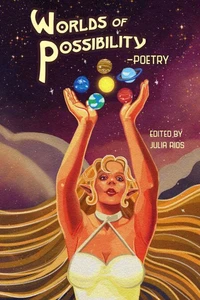 Worlds of Possibility -Poetry