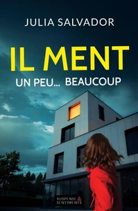Il Ment Un peu… Beaucoup
