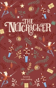 Julia Saunders et Alheteia Straathof - Reading Planet - The Nutcracker - Level 6: Fiction (Jupiter).