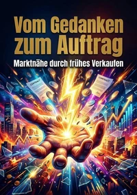 Vom Gedanken zum Auftrag