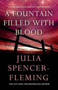 Julia Spencer-Fleming - A Fountain Filled With Blood: Clare Fergusson/Russ Van Alstyne 2.
