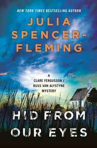 Julia Spencer-Fleming - Hid From Our Eyes - Clare Fergusson/Russ Van Alstyne 9.