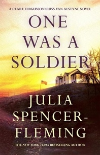 Julia Spencer-Fleming - One Was a Soldier: Clare Fergusson/Russ Van Alstyne 7.