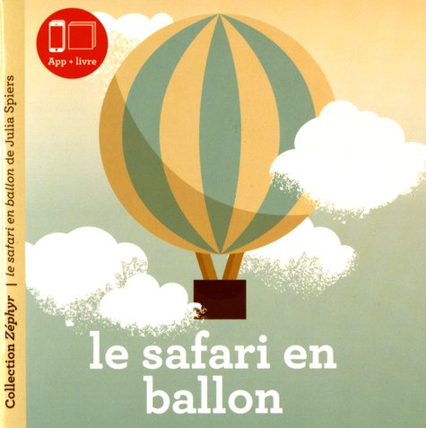 Julia Spiers - Le safari en ballon.