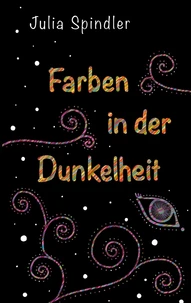 Farben in der Dunkelheit