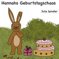 Julia Spindler - Hannahs Geburtstagschaos.
