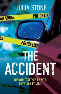 Julia Stone - The Accident - A page turning psychological suspense with an ending you won’t see coming!.