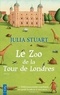 Julia Stuart - Le Zoo de la Tour de Londres.