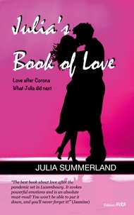 Julia Summerland - Julia's Book of Love - Love after Corona. What Julia did next.
