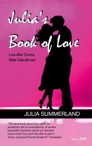 Julia's Book of Love. Love after Corona. What Julia did next