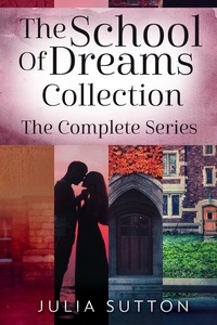  Julia Sutton - The School Of Dreams Collection: The Complete Series - The School of Dreams.