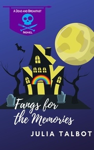  Julia Talbot - Fangs for the Memories - Dead and Breakfast, #2.