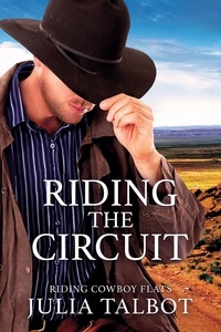  Julia Talbot - Riding the Circuit - Riding Cowboy Flats, #3.