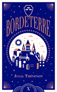 Téléchargez de nouveaux livres en ligne gratuitement Bordeterre  9782377312252 (French Edition) par Julia Thévenot