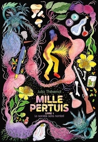 Julia Thévenot - Mille Pertuis Tome 1 : La sorcière sans nombril.