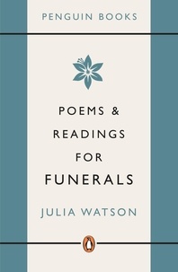Julia Watson - Poems and Readings for Funerals.