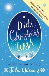 Julia Williams - Dad’s Christmas Wish.