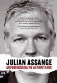 Julian Assange - Autobiografia no autoritzada.
