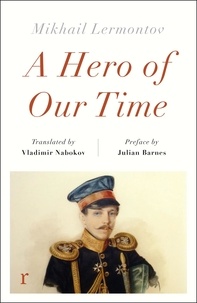 Julian Barnes et Mikhail Lermontov - A Hero of Our Time.